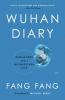 Go to record Wuhan diary : dispatches from a quarantined city
