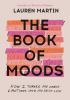 Go to record The book of moods : how I turned my worst emotions into my...