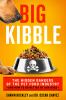Go to record Big kibble : the hidden dangers of the commercial pet food...