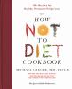 Go to record The how not to diet cookbook : 100+ recipes for healthy, p...