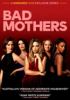 Go to record Bad mothers. Season 1