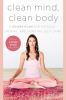 Go to record Clean mind, clean body : a 28-day plan for physical, menta...
