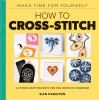 Go to record How to cross-stitch : 10 super-easy projects for the compl...
