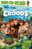 Go to record Here come the Croods!