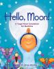 Go to record Hello, moon! : a yoga moon salutation for bedtime