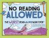 Go to record No reading allowed : the worst read-aloud book ever; a con...