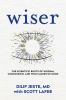 Go to record Wiser : the scientific roots of wisdom, compassion, and wh...