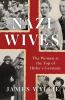 Go to record Nazi wives : the women at the top of Hitler's Germany
