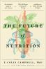 Go to record The future of nutrition : an insider's look at the science...