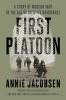 Go to record First platoon : a story of modern war in the age of identi...
