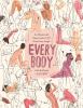Go to record Every body : an honest and open look at sex from every angle