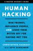 Go to record Human hacking : win friends, influence people, and leave t...