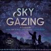 Go to record Sky gazing : a guide to the moon, sun, planets, stars, ecl...