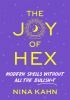 Go to record The joy of hex : modern spells without all the bullsh*t