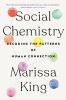 Go to record Social chemistry : decoding the patterns of human connection