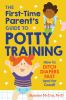 Go to record The first-time parent's guide to potty training : how to d...