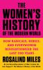 Go to record The women's history of the modern world : how radicals, re...
