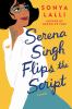 Go to record Serena Singh flips the script : a novel