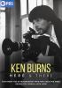 Go to record Ken Burns. Here and there