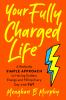 Go to record Your fully charged life : a radically simple approach to h...