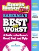 Go to record Baseball's best and worst : a guide to the game's good, ba...