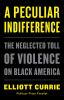 Go to record A peculiar indifference : the neglected toll of violence o...