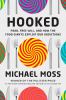 Go to record Hooked : food, free will, and how the food giants exploit ...