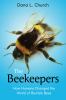 Go to record The beekeepers : how humans changed the world of bumble bees
