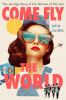 Go to record Come fly the world : the jet-age story of the women of Pan...