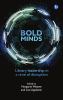 Go to record Bold Minds : Library Leadership in a Time of Disruption.