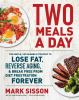 Go to record Two meals a day : the simple, sustainable strategy to lose...