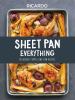 Go to record Sheet pan everything : deliciously simple one-pan recipes