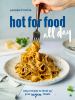 Go to record Hot for food all day : easy recipes to level up your vegan...