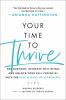 Go to record Your time to thrive : end burnout, increase well-being, an...