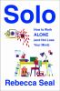 Go to record Solo : how to work alone (and not lose your mind)