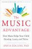 Go to record The music advantage : how music helps your child develop, ...