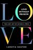 Go to record Love without reason : the lost art of giving a f*ck