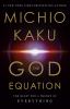 Go to record The God equation : the quest for a theory of everything