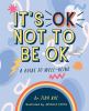 Go to record It's ok not to be ok : a guide to well-being