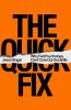 Go to record The quick fix : why fad psychology can't cure our social i...