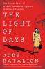 Go to record The light of days : the untold story of women resistance f...