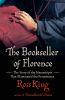 Go to record The bookseller of Florence : the story of the manuscripts ...