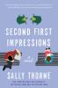 Go to record Second first impressions : a novel