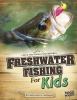 Go to record Freshwater fishing for kids