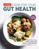 Go to record Cook for your gut health : quiet your gut, boost fiber, an...