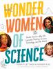 Go to record Wonder women of science : twelve geniuses who are currentl...