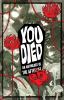 Go to record You died : an anthology of the afterlife