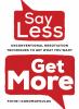 Go to record Say less, get more : unconventional negotiation techniques...