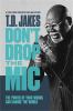 Go to record Don't drop the mic : the power of your words can change th...