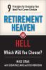 Go to record Retirement haven or hell : which will you choose : 9 princ...